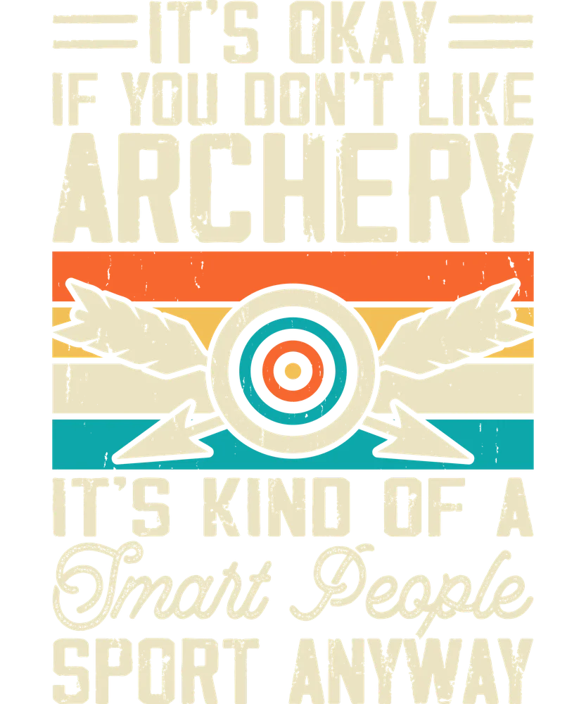 It's Okay If You Don't Like Archery — Cream Retro