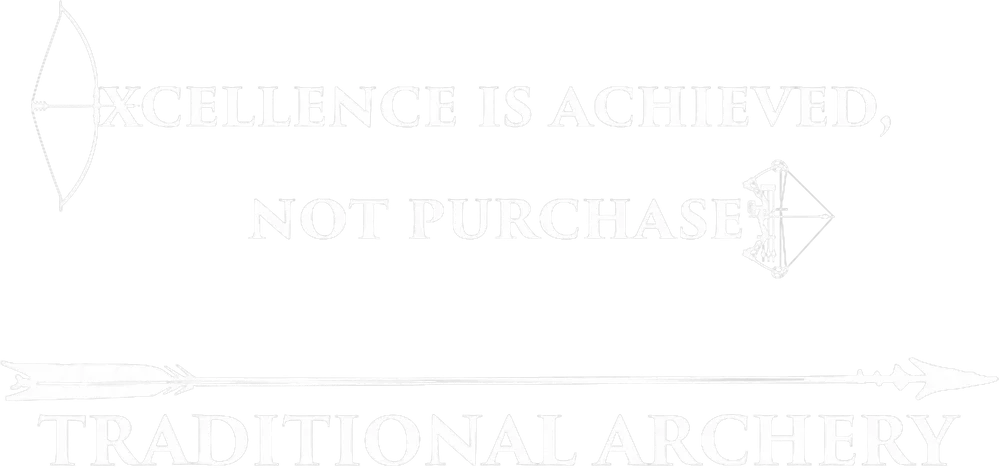 Excellence Is Achieved Traditional Archery