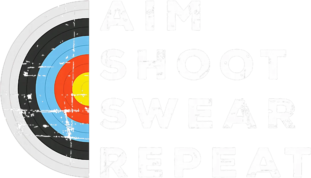 Aim Shoot Swear Repeat Archery — White Distressed 2