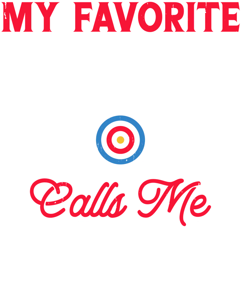 My Favorite Archer Calls Me Nana — White Distressed