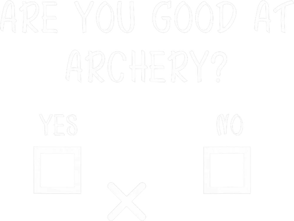 Are You Good At Archery Joke