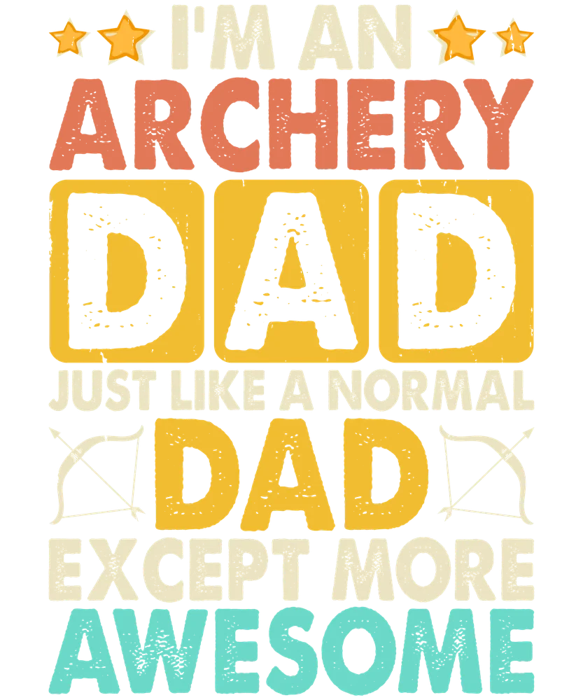 I'm An Archery Dad Distressed Design