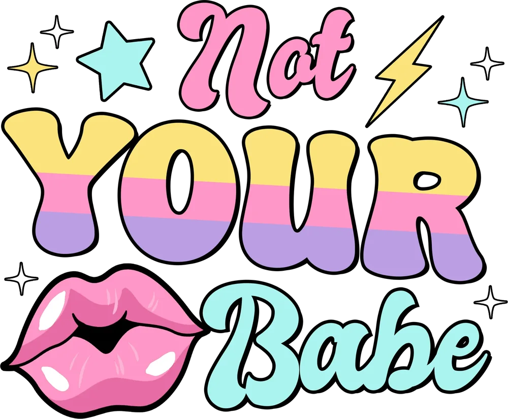 Not Your Babe Retro Y2K