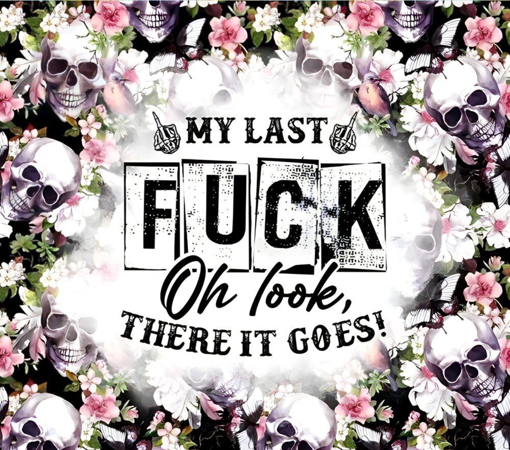 My Last F-Bomb Floral Skull