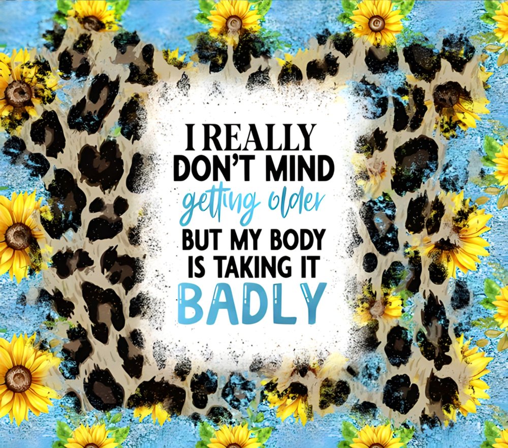 Sunflower Leopard Aging Humor