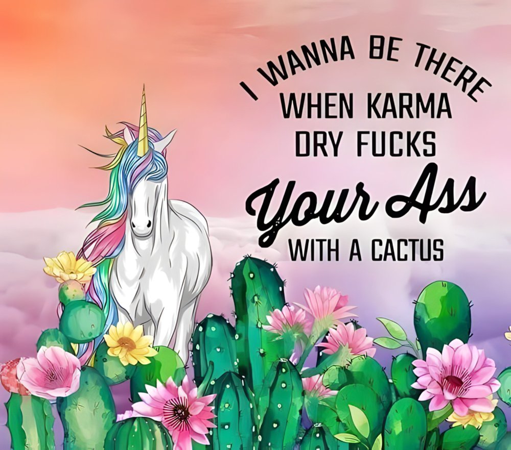 Karma Unicorn Cactus Quote