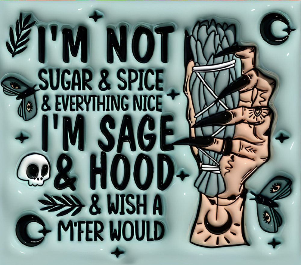 Sage and Hood Witchy Quote
