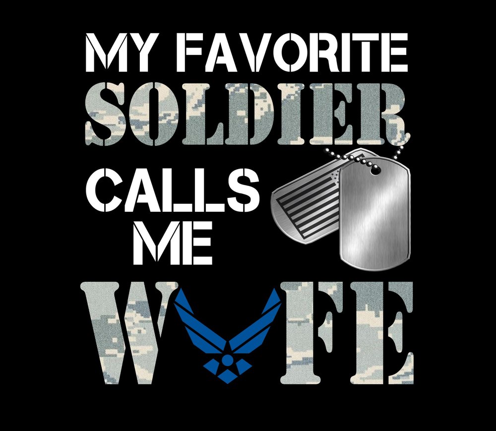My Favorite Soldier Air Force Wife