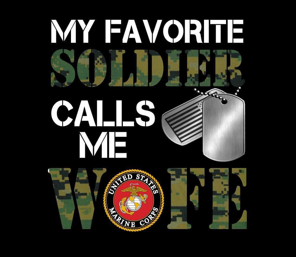 My Favorite Soldier Marine Wife