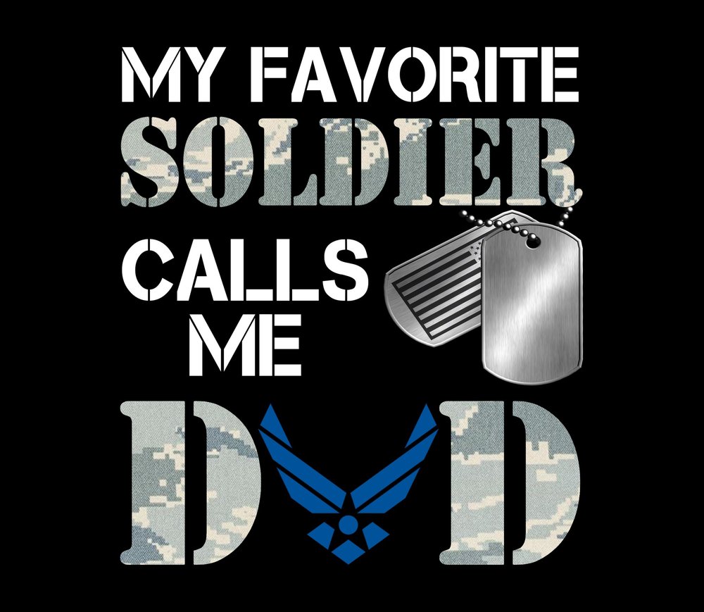 My Favorite Soldier Air Force Dad