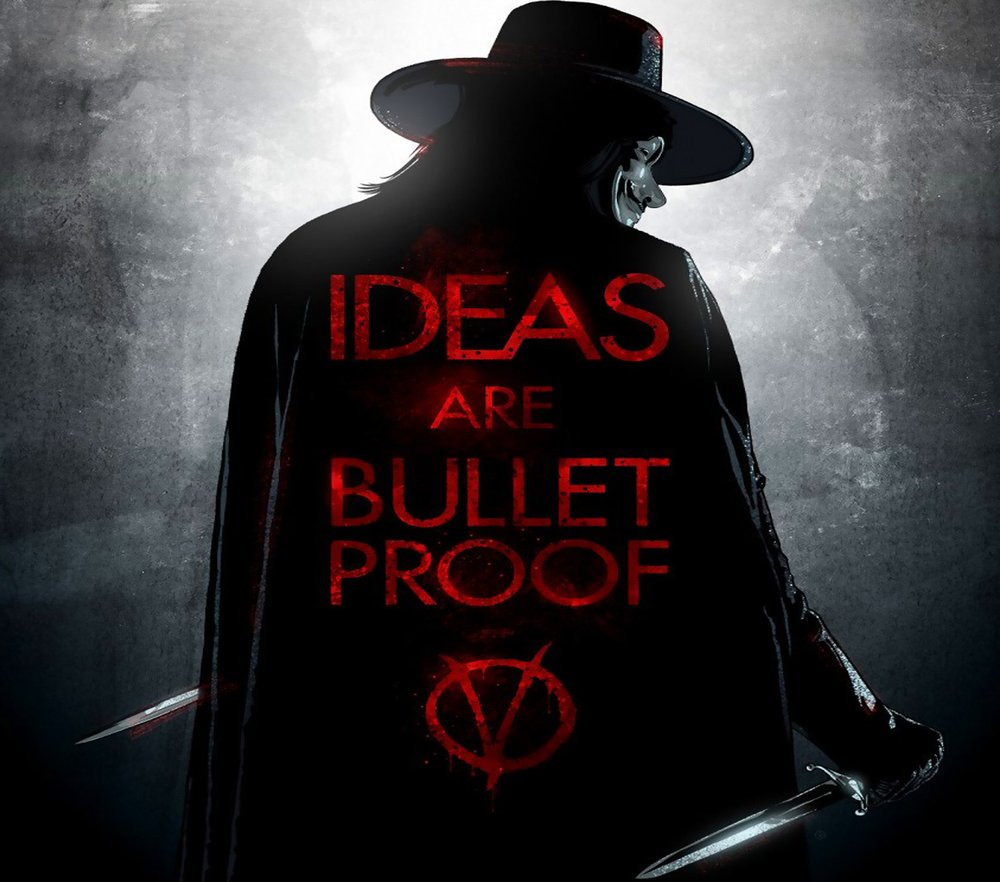 Ideas Are Bulletproof V for Vendetta