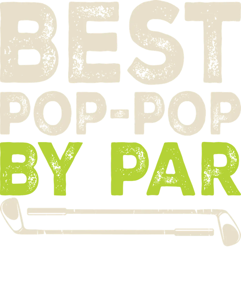 Best Pop-Pop By Par Golf