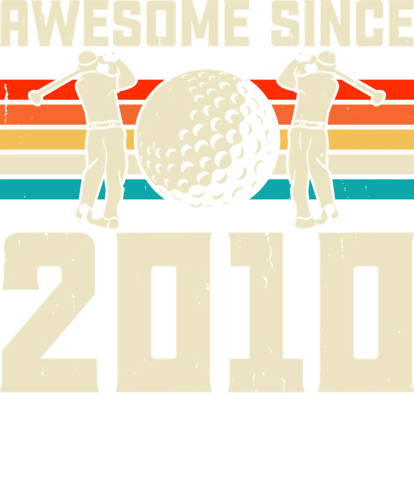 Awesome Since 2010 Golf