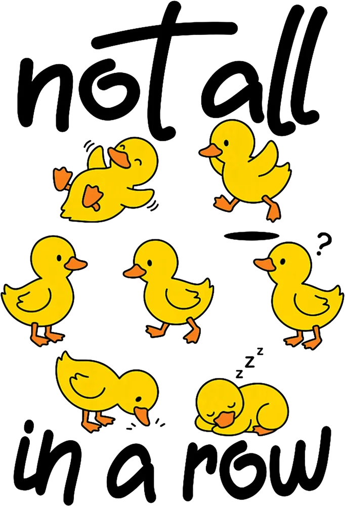 Not All In A Row Ducks