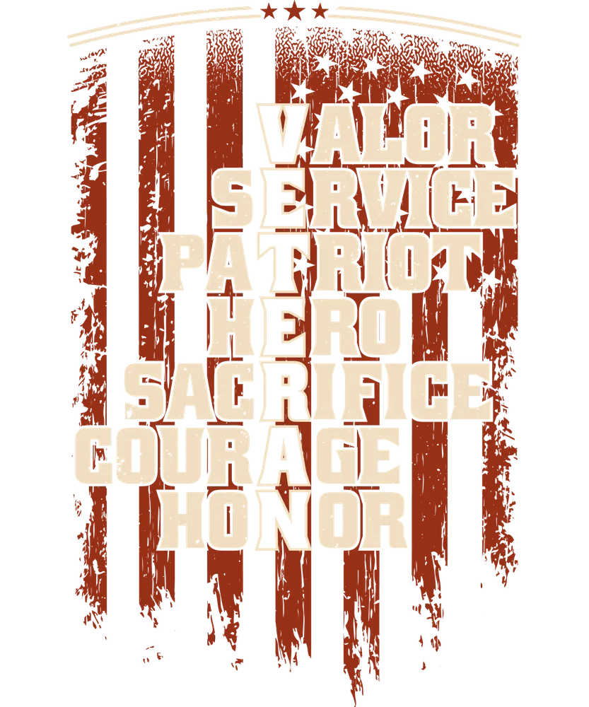 Veteran Valor Service Patriot Hero Sacrifice Courage Honor