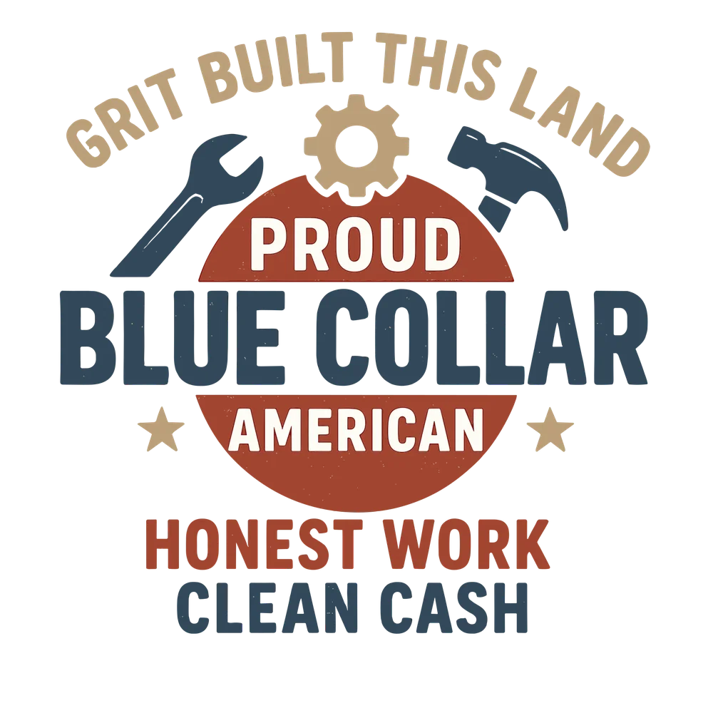 Proud Blue Collar American — Rustic Motivational
